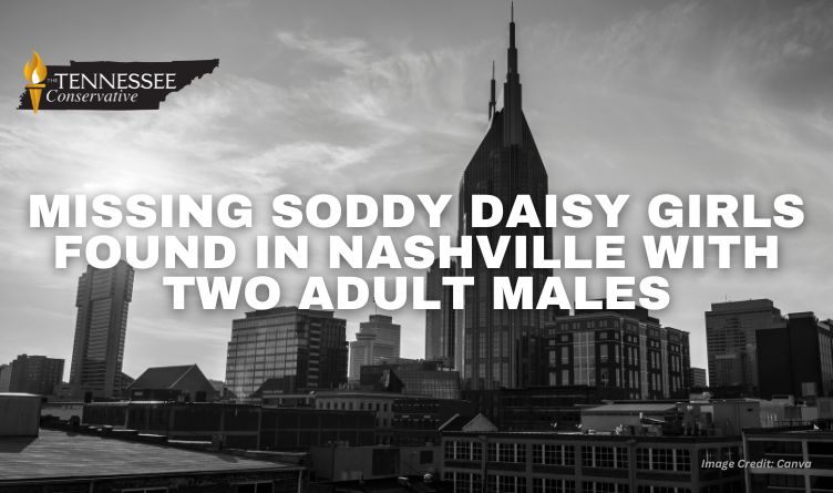 Missing Soddy Daisy Girls Found In Nashville With Two Adult Males