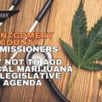 Montgomery County Commissioners Opt Not To Add Medical Marijuana To Legislative Agenda