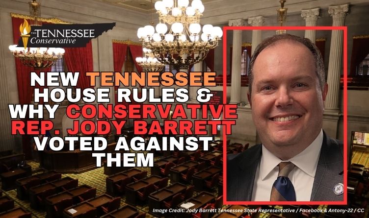 New Tennessee House Rules & Why Conservative Rep. Jody Barrett Voted Against Them