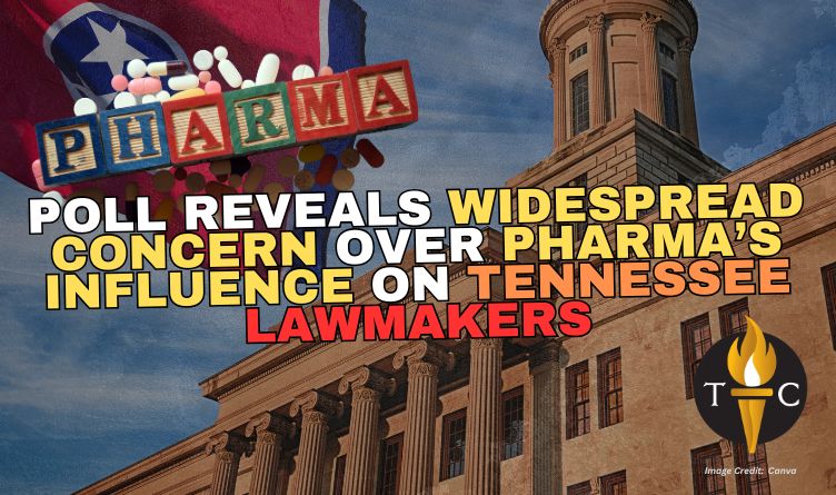 Poll Reveals Widespread Concern Over Pharma’s Influence On Tennessee Lawmakers