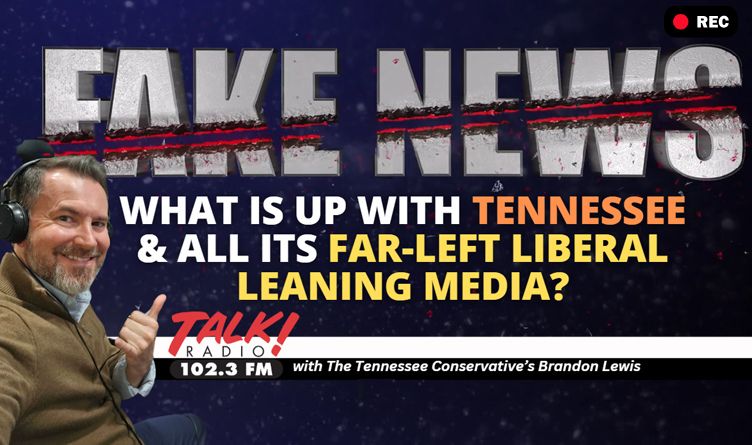 What Is Up With Tennessee & All Its Far-Left Liberal Leaning Media?