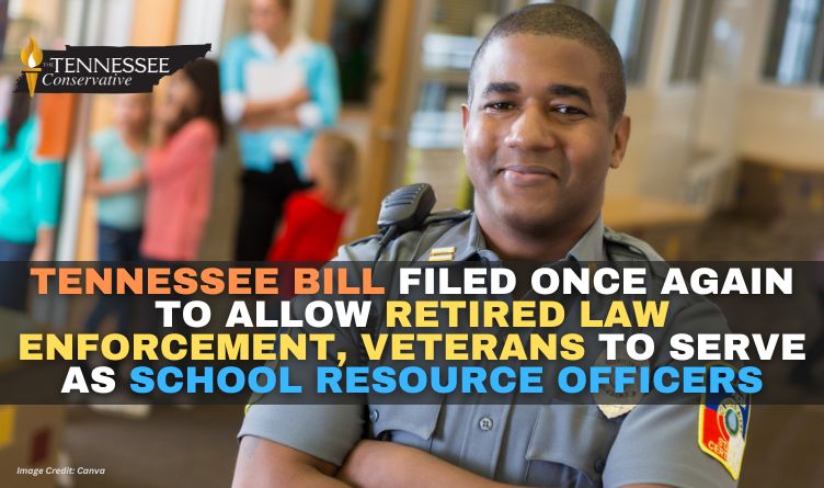 Tennessee Bill Filed Once Again To Allow Retired Law Enforcement, Veterans To Serve As School Resource Officers