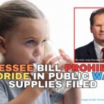 Tennessee Bill Prohibiting Fluoride In Public Water Supplies Filed