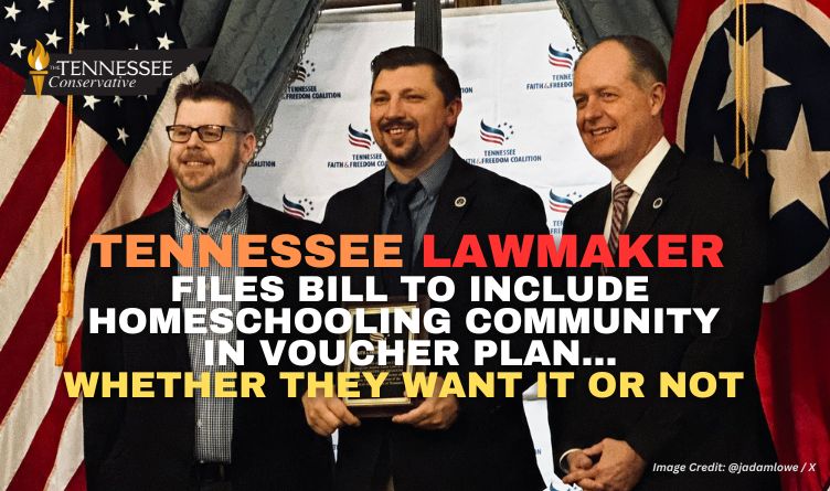 Tennessee Lawmaker Files Bill To Include Homeschooling Community In Voucher Plan, Whether They Want It Or Not