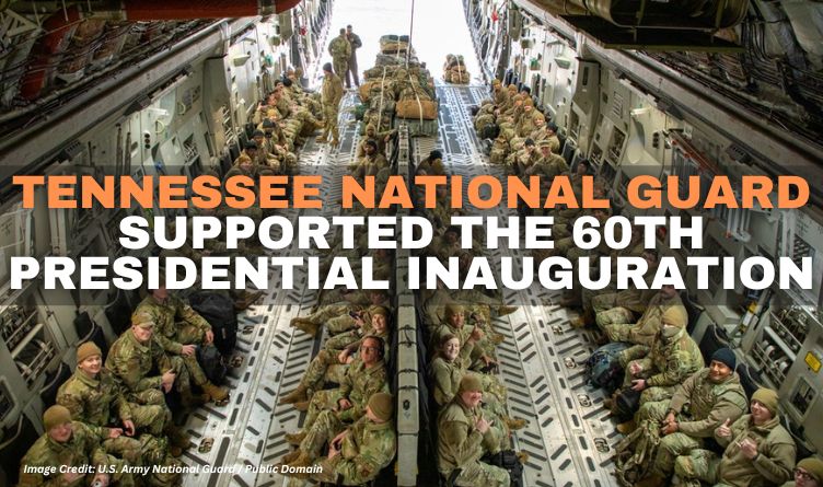 Tennessee National Guard Supported The 60th Presidential Inauguration