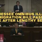 Tennessee Omnibus Illegal Immigration Bill Passes House After Lengthy Session
