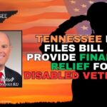 Tennessee Rep. Files Bill To Provide Financial Relief For Disabled Veterans