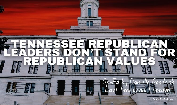 Tennessee Republican Leaders Don’t Stand For Republican Values