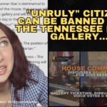 Video: "Unruly" Citizens Can Be BANNED From The Tennessee House Gallery…