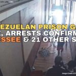 Venezuelan Prison Gang Crime, Arrests Confirmed In Tennessee & 21 Other States