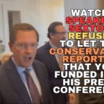 Video: WATCH SPEAKER SEXTON REFUSE TO LET THE CONSERVATIVE REPORTER THAT YOU FUNDED INTO HIS PRESS CONFERENCE