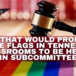 Bill That Would Prohibit Pride Flags In Tennessee Classrooms To Be Heard In Subcommittee