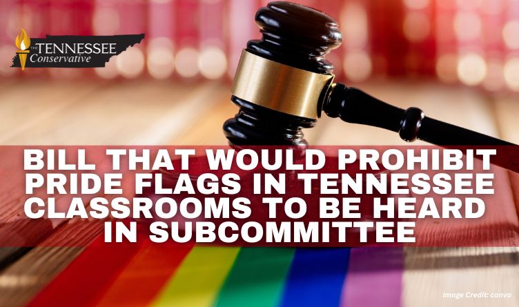 Bill That Would Prohibit Pride Flags In Tennessee Classrooms To Be Heard In Subcommittee