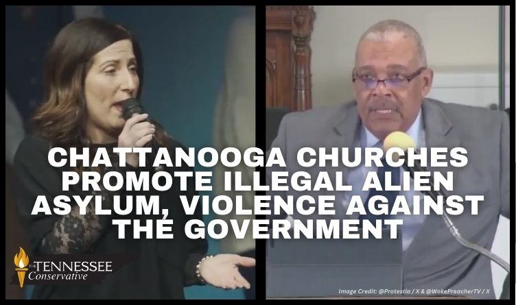 Chattanooga Churches Promote Illegal Alien Asylum, Violence Against the Government