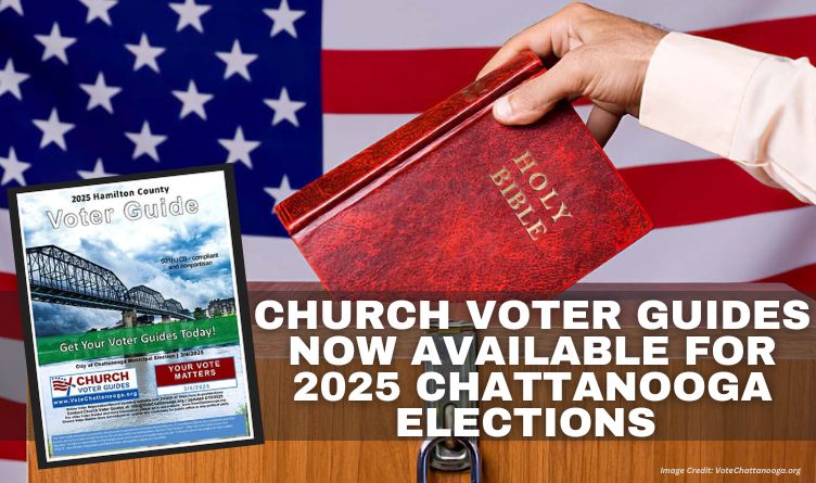 Church Voter Guides Now Available For 2025 Chattanooga Elections