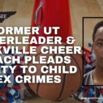 Former UT Cheerleader & Knoxville Cheer Coach Pleads Guilty To Child Sex Crimes