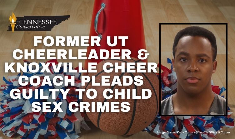 Former UT Cheerleader & Knoxville Cheer Coach Pleads Guilty To Child Sex Crimes