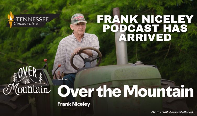 Frank Niceley Podcast – Over The Mountain Has Arrived