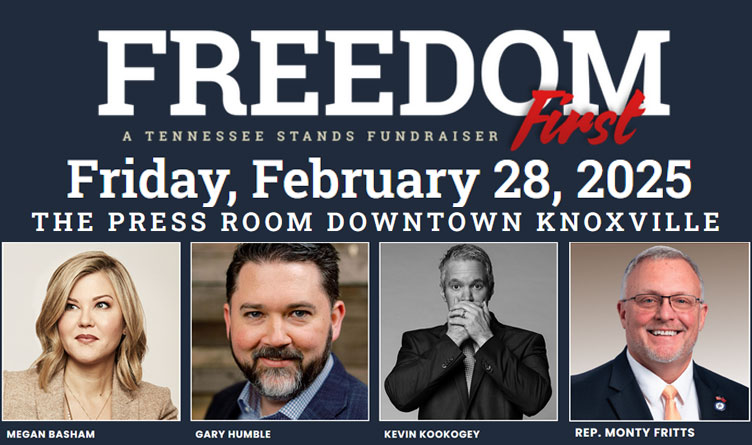 Freedom First – A Tennessee Stands Fundraiser - Coming Up On Feb. 28th