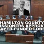 Hamilton County Commissioners Approve New Taxpayer-Funded Lobbyist
