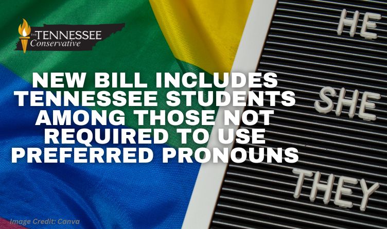 New Bill Includes Tennessee Students Among Those Not Required To Use Preferred Pronouns