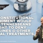New Constitutional Amendment Would Give Tennesseans Right To Deny Vaccines & Other Medical Treatments