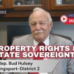 Video Podcast: “Property Rights & State Sovereignty” - Interview With Representative Bud Hulsey