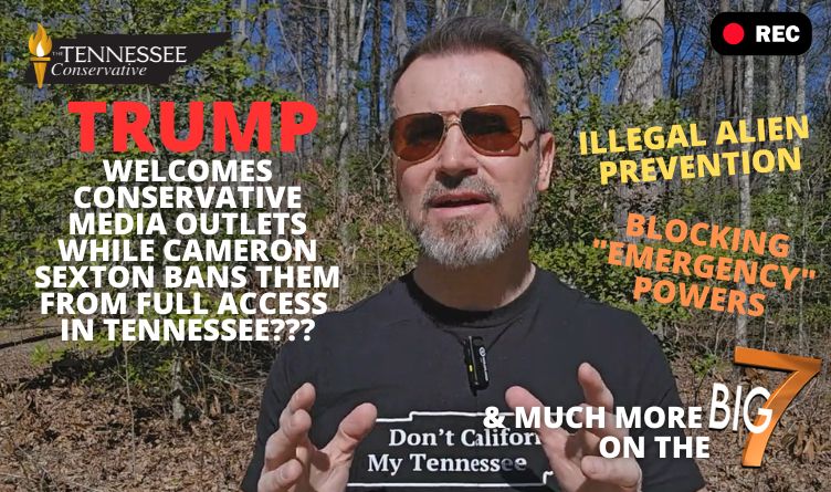 Video Podcast: Trump Welcomes Conservative Media Outlets While Cameron Sexton Bans Them From Full Access In Tennessee???