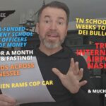Video Podcast: Schools Given 2 Weeks To Get Woke DEI Crap Out! / Trump International Airport In Nashville / Toll Roads Across Tennessee! / Illegal Alien Rams Cop Car & Much More!