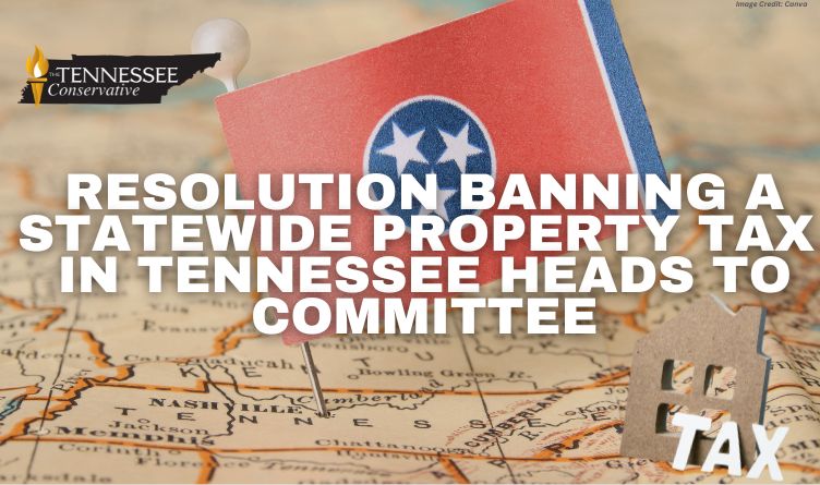 Resolution Banning A Statewide Property Tax In Tennessee Heads to Committee