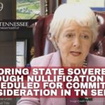 “Restoring State Sovereignty Through Nullification Act” Scheduled For Committee Consideration In Tennessee Senate