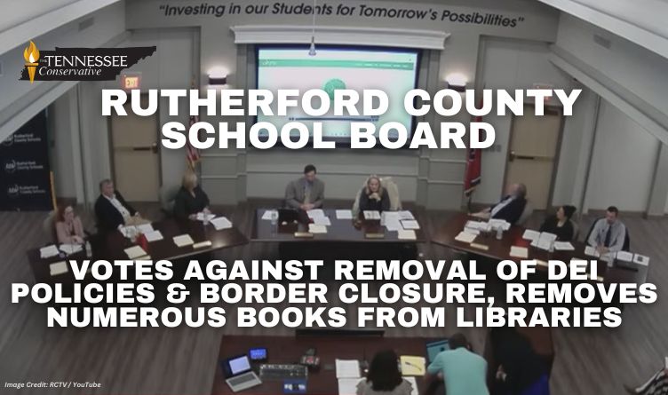 Rutherford County School Board Votes Against Removal Of DEI Policies & Border Closure, Removes Numerous Books From Libraries