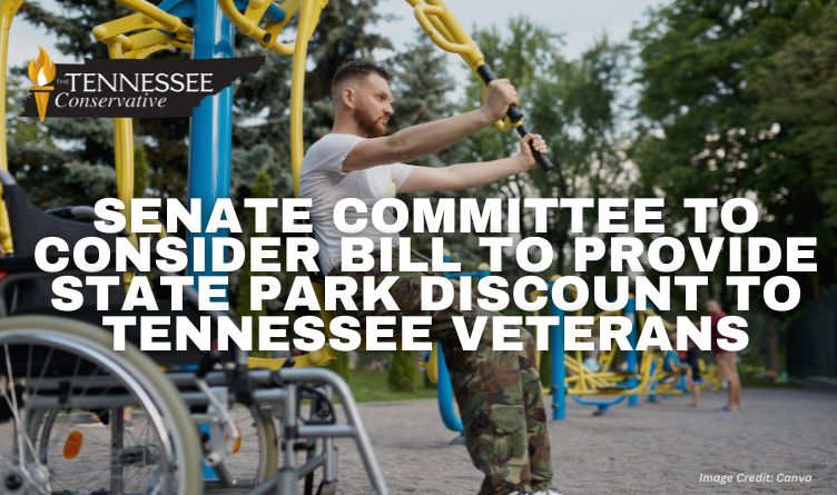 Senate Committee To Consider Bill To Provide State Park Discount To Tennessee Veterans