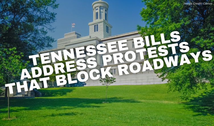 Tennessee Bills Address Protests That Block Roadways