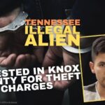 Tennessee Illegal Alien Arrested In Knox County For Theft Charges