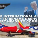 “Trump International Airport Act” To Rename Nashville Airport Heads To Committee