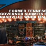 Former Tennessee Governor Submits Bid For Nashville WNBA Franchise