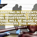 Bill Assisting In Prevention Of Illegal Immigrants, Convicted Felons Registering To Vote In Tennessee Will Be Heard In Both Chambers This Week