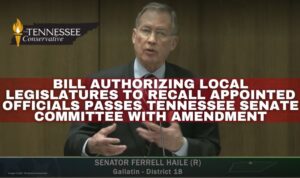 Bill Authorizing Local Legislatures To Recall Appointed Officials Passes Tennessee Senate Committee With Amendment