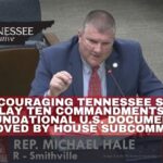 Bill Encouraging Tennessee Schools To Display Ten Commandments, Other Foundational U.S. Documents Approved By House Subcommittee
