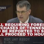 Bill Requiring Foreign Purchases Of Tennessee Land Be Reported To State Will Proceed To House