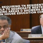 Bill Requiring Tennessee Residential Schools To Segregate Restrooms, Changing Areas & Showers By Sex Passes In House Education Committee