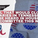 Bill That Would Close Primaries In Tennessee To Be Heard In House Subcommittee This Week
