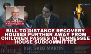 Bill To Distance Recovery Houses Further Away From Children Passes In Tennessee House Subcommittee