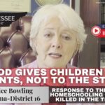 Video Podcast: "God Gives Children To Parents, Not To The State."-Senator Janice Bowling Responds To The FREE Act Homeschooling Bill Being Killed In The Tennessee House