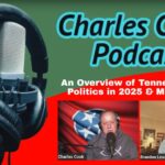 Video Podcast: An Overview Of Tennessee RINO Politics In 2025 & Much More!