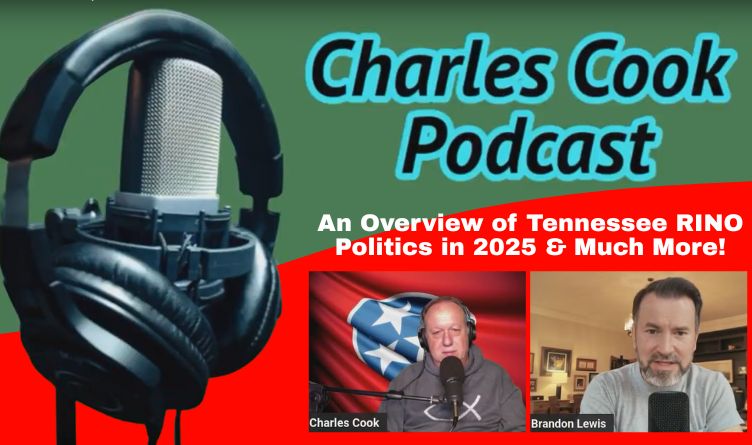 Video Podcast: An Overview Of Tennessee RINO Politics In 2025 & Much More!