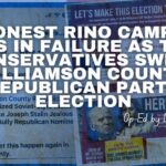 Dishonest RINO Campaign Ends in Failure As True Conservatives Sweep Williamson County Republican Party Election