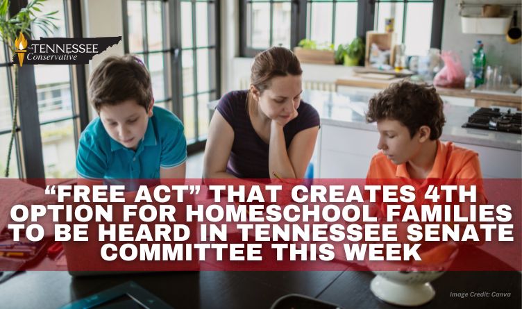 “FREE Act” That Creates 4th Option For Homeschool Families To Be Heard In Tennessee Senate Committee This Week