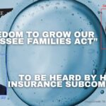 “Freedom To Grow Our Tennessee Families Act” To Be Heard By House Insurance Subcommittee